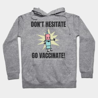 Vaccination per vaccination verdict Hoodie